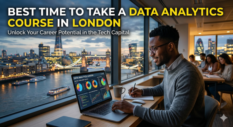 Best Time to Take a Data Analytics Course in London